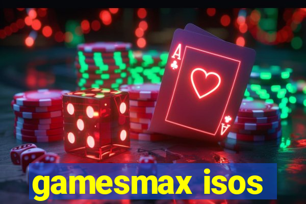 gamesmax isos